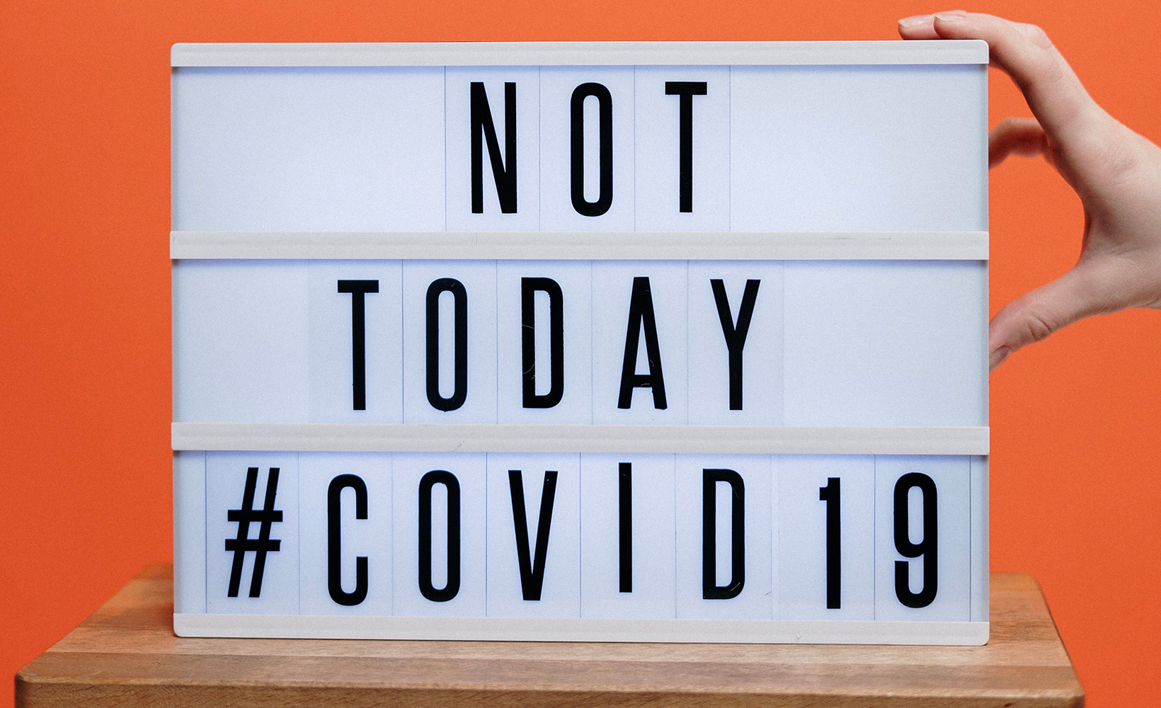 Photo showing lightbox reading: Not Today, COVID 19.